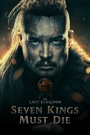 The Last Kingdom: Seven Kings Must Die 2023 Poster