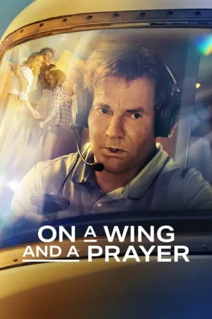 On a Wing and a Prayer 2023 Poster